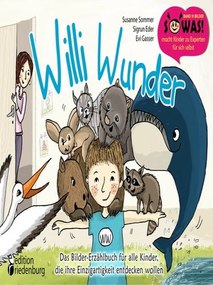 cover image of Willi Wunder--Das Bilder-Erzählbuch für alle Kinder, die ihre Einzigartigkeit entdecken wollen